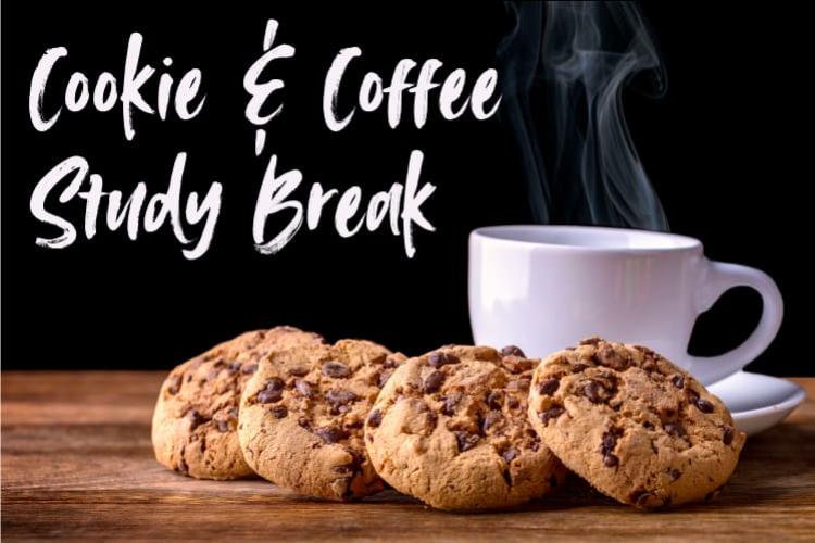 Four chocolate chip cookies in front of a steaming coffee mug with the text "Cookie & Coffee Study Break"